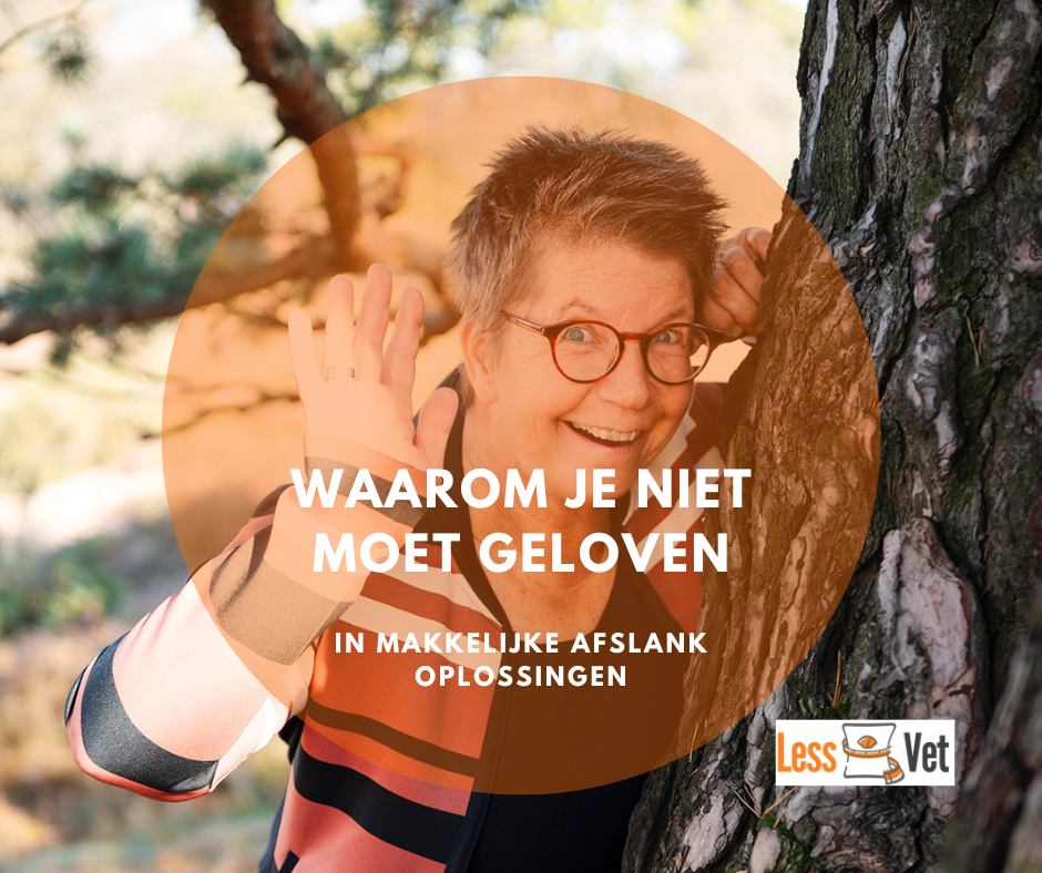 Waarom je niet moet geloven in makkelijke afslank oplossingen